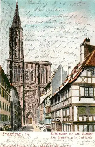 AK / Ansichtskarte Strassburg_Elsass Kraemergasse Muenster Rue Merciere et la Cathedrale Strassburg Elsass