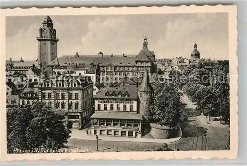 AK / Ansichtskarte Plauen_Vogtland Tunnel mit Rathaus Plauen_Vogtland