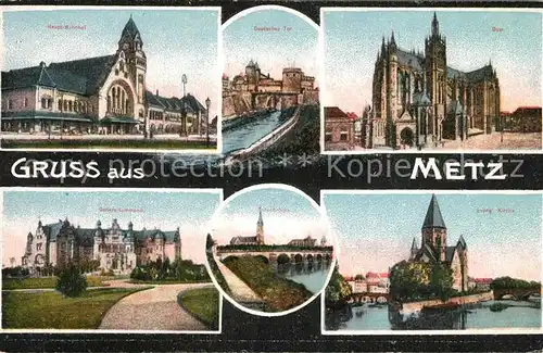 AK / Ansichtskarte Metz_Moselle Bahnhof Deutsches Tor Dom Kirche Totenbruecke Generalkommando Metz_Moselle