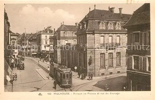 AK / Ansichtskarte Mulhouse_Muehlhausen Banque de France et Rue du Sauvage Tram Mulhouse Muehlhausen