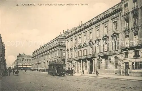 AK / Ansichtskarte Bordeaux Cours du Chapeau Rouge Prefecture et Theatre Tram Bordeaux