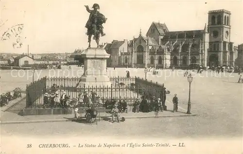AK / Ansichtskarte Cherbourg_Octeville_Basse_Normandie La Statue de Napoleon et lEglise Sainte Trinite Cherbourg_Octeville
