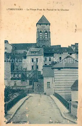 AK / Ansichtskarte Eymoutiers Le Vieux Pont de Peyrat et le Clocher Eymoutiers