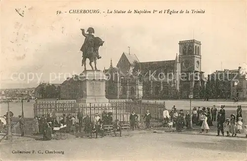 AK / Ansichtskarte Cherbourg_Octeville_Basse_Normandie La Statue de Napoleon I et lEglise de la Trinite Cherbourg_Octeville