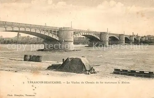 AK / Ansichtskarte Tarascon_Bouches du Rhone Le Viaduc du Chemin de fer traversant le Rhone Tarascon Bouches du Rhone