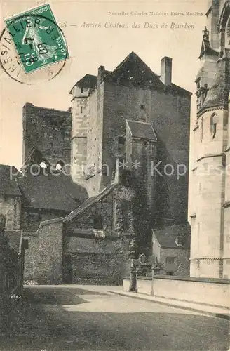 AK / Ansichtskarte Moulins_Allier Ancien Chateau es Ducs de Bourbon Moulins Allier