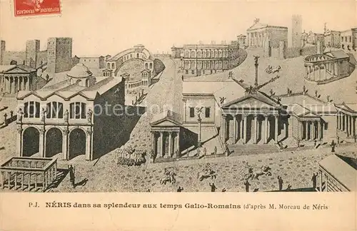 AK / Ansichtskarte Neris les Bains dans sa splendeur aux temps Gallo Romains Neris les Bains