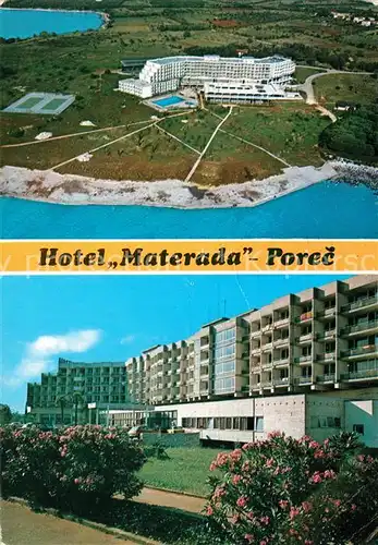 AK / Ansichtskarte Porec Hotel Materada Fliegeraufnahme Porec
