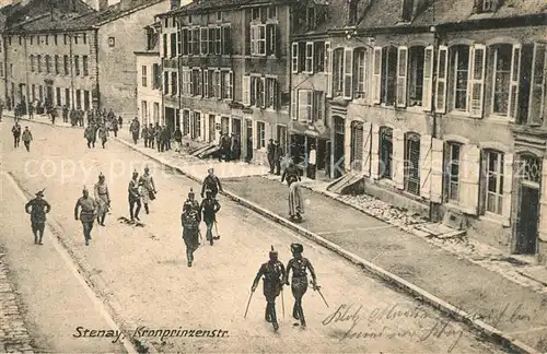 AK / Ansichtskarte Stenay Kronprinzenstrasse Soldaten Westlicher Kriegsschauplatz 1. Weltkrieg Stenay