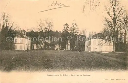 AK / Ansichtskarte Ballancourt sur Essonne Chateau Le Saussay Ballancourt sur Essonne