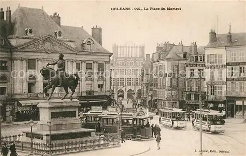 AK / Ansichtskarte Orleans_Loiret Place du Martroi Monument Tram Orleans_Loiret