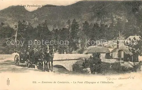 AK / Ansichtskarte Cauterets Pont d Espagne et l Hotellerie Cauterets