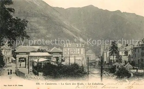 AK / Ansichtskarte Cauterets La Gare des Oeufs Le Cabaliros Cauterets