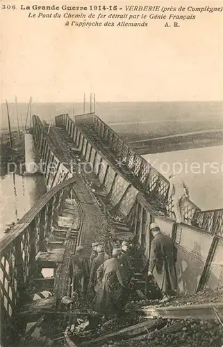 AK / Ansichtskarte Verberie Pont du Chemin de fer detruit par le Genie Francais a l approche des Allemands Grande Guerre 1914 15 Verberie