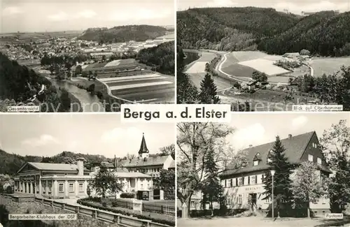 AK / Ansichtskarte Berga_Elster Panorama Blick auf Oberhammer Postamt Bergarbeiter Klubhaus der DSF Berga_Elster