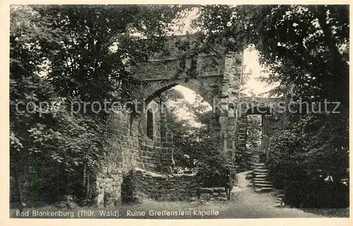 AK / Ansichtskarte Bad_Blankenburg Ruine Greifenstein Kapelle Bad_Blankenburg