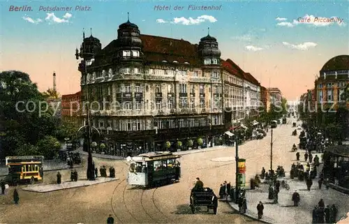 AK / Ansichtskarte Berlin Potsdamer Platz Hotel Fuerstenhof Cafe Piccadilly Strassenbahn Berlin