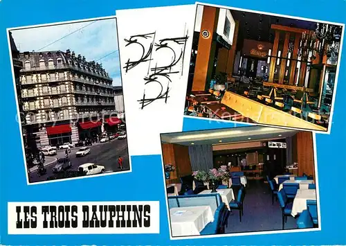 AK / Ansichtskarte Grenoble Les Trois Dauphins Restaurant Grenoble