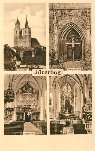 AK / Ansichtskarte Jueterbog Nicolaikirche Hauptportal Altar Orgelchor Jueterbog