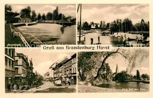 AK / Ansichtskarte Brandenburg_Havel Strandbad Hauptstrasse HO Kaufhaus Partie am Bootshaus Dom Brandenburg Havel