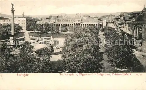 AK / Ansichtskarte Stuttgart Schlossplatz Olgabau Koenigsbau Prinzenpalais Jubilaeumssaeule Stuttgart
