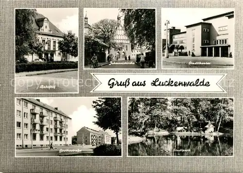 AK / Ansichtskarte Luckenwalde Bahnhof Johanniskirche Stadttheater Stadtpark Goethestrasse Wohnblocks Siedlung Luckenwalde
