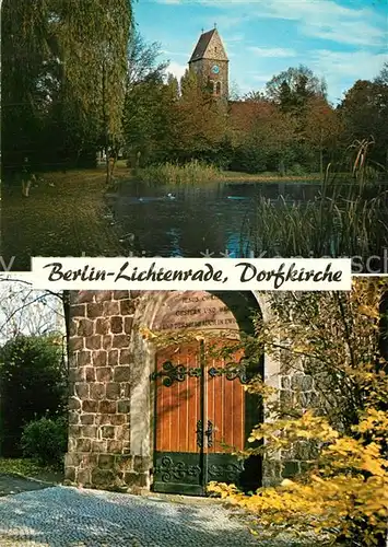 AK / Ansichtskarte Lichtenrade Dorfkirche Portal Teich Lichtenrade