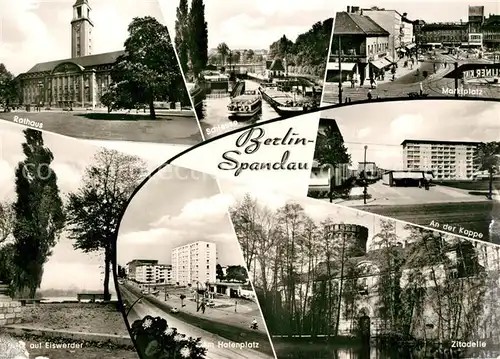 AK / Ansichtskarte Spandau Rathaus Schleuse Marktplatz An der Kappe Zitadelle Hafenplatz Eiswerder Spandau
