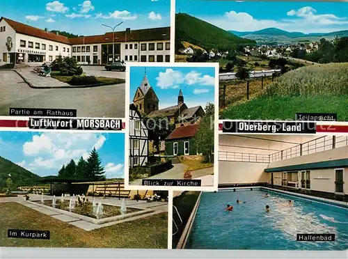 AK / Ansichtskarte Morsbach_Sieg Rathaus Kurpark Wasserspiele Hallenbad Kirche Landschaftspanorama Morsbach Sieg