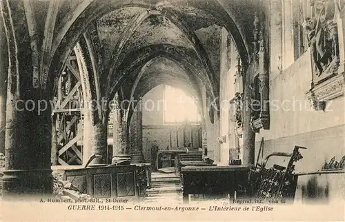 AK / Ansichtskarte Clermont en Argonne Kirche innen Kriegszerstoerung Clermont en Argonne