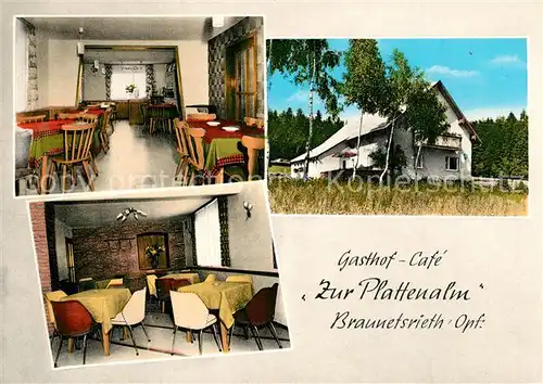 AK / Ansichtskarte Braunetsrieth Gasthaus Caf? Zur Plattenalm Braunetsrieth