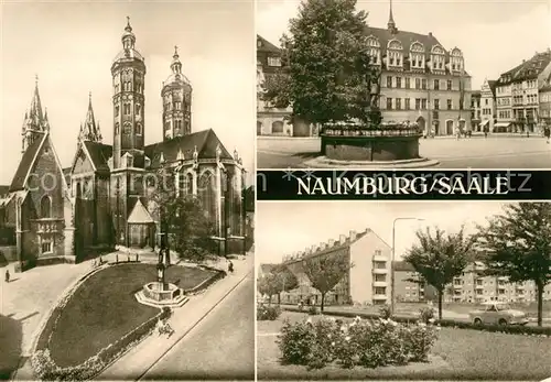 AK / Ansichtskarte Naumburg_Saale Dom Dreik?nigskapelle Wilhelm Pieck Platz Gerogi Dimitroff Strasse Naumburg_Saale