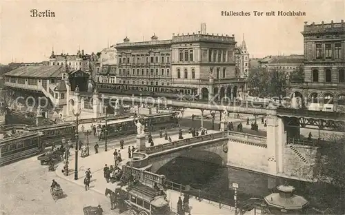 AK / Ansichtskarte Berlin Hochbahn am Halleschen Tor Berlin