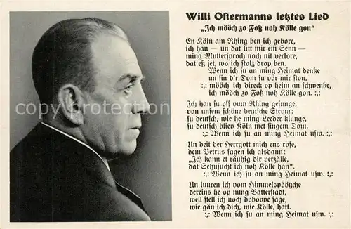 AK / Ansichtskarte Koeln_Rhein Willi Ostermanns letztes Lied Heimweh nach Koeln Portrait Koeln_Rhein