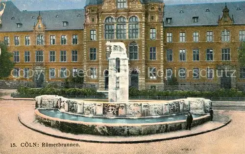 AK / Ansichtskarte Koeln_Rhein Roemerbrunnen Feldpost Koeln_Rhein