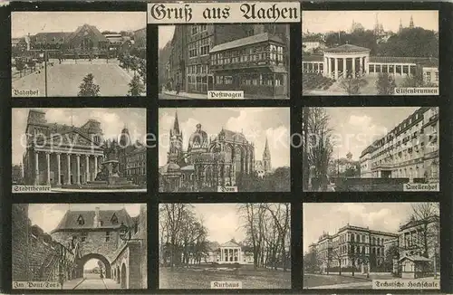 AK / Ansichtskarte Aachen Bahnhof Postwagen Elisenbrunnen Theater Dom Quellenhof Technische Hochschule Kurhaus Ponttor Aachen