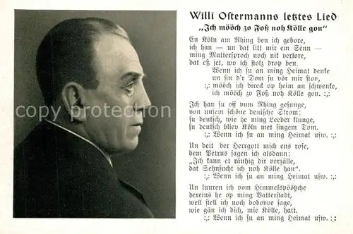 AK / Ansichtskarte Koeln_Rhein Willi Ostermanns letztes Lied Heimweh nach Koeln Portrait Koeln_Rhein