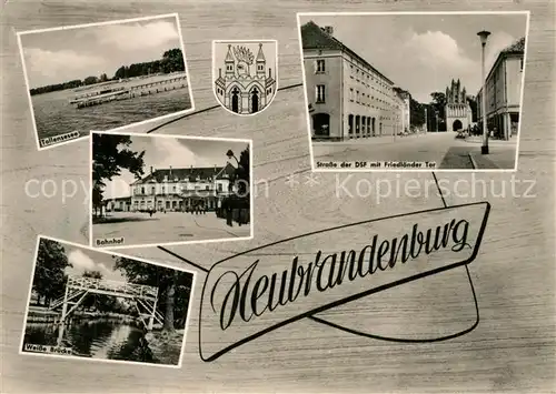 AK / Ansichtskarte Neubrandenburg Tollensesee Bahnhof Weisse Bruecke Strasse der DSF Friedlaender Tor Neubrandenburg