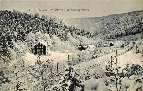 AK / Ansichtskarte Gehlberg Gehlbergm?hle Tal der wilden Gera im Winter Gehlberg