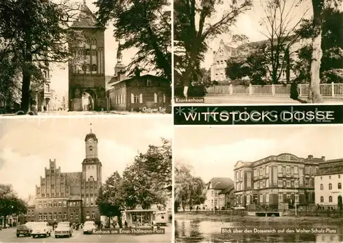 AK / Ansichtskarte Wittstock Gr?per Tor Krankenhaus Rathaus Ernst Th?lmann Platz Dosseteich Walter Schulz Platz Wittstock