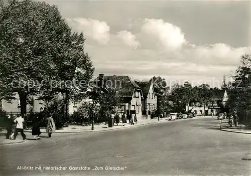AK / Ansichtskarte Britz_Berlin mit historischer Gaststaette Zum Gletscher Britz Berlin