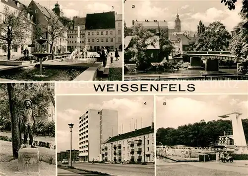 AK / Ansichtskarte Weissenfels_Saale Karl Marx Platz Bruecke der DSF Denkmal des Schusterjungen Merseburger Strasse Hochhaus Schwimmbad Weissenfels_Saale