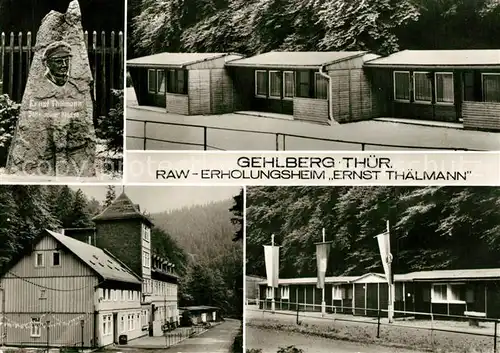 AK / Ansichtskarte Gehlberg RAW Erholungsheim Ernst Thaelmann Denkmal Gehlberg