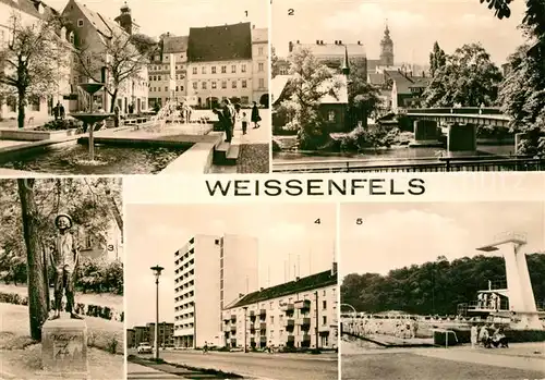 AK / Ansichtskarte Weissenfels_Saale Karl Marx Platz Wasserspiele Bruecke der DSF Denkmal des Schusterjungen Merseburger Strasse Hochhaus Freibad Weissenfels_Saale