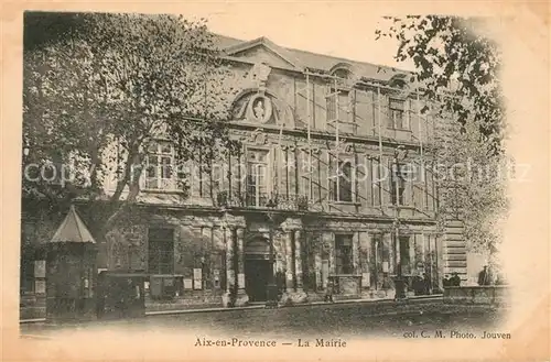 AK / Ansichtskarte Aix en Provence La Mairie Aix en Provence