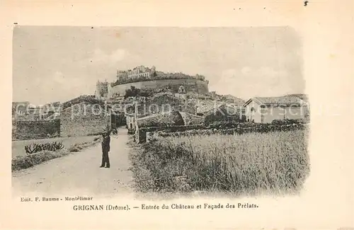 AK / Ansichtskarte Grignan Entree du Chateau et Facade des Prelats Grignan