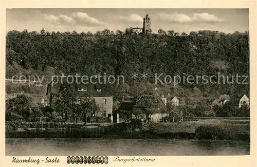 AK / Ansichtskarte Naumburg_Saale Saale Burgscheitelturm Naumburg_Saale