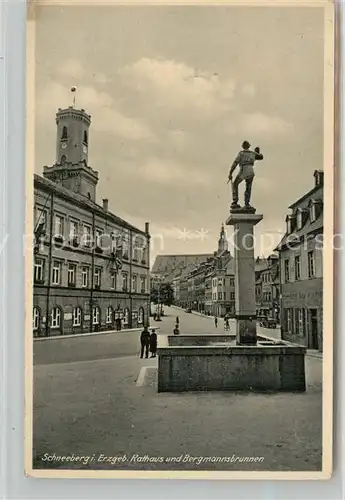 AK / Ansichtskarte Schneeberg_Erzgebirge Rathaus Bergmannsbrunnen Schneeberg Erzgebirge