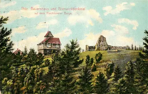 AK / Ansichtskarte Riechheimer Berg Thueringer Bauernhaus Bismarckdenkmal Riechheimer Berg