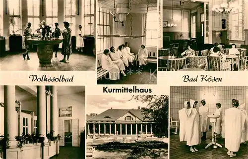 AK / Ansichtskarte Bad_Koesen Kurmittelhaus Kuranwendungen Brunnen Bad_Koesen